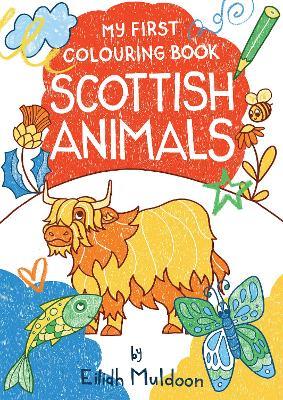 My First Colouring Book: Scottish Animals - Eilidh Muldoon - cover