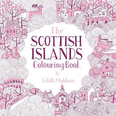 The Scottish Islands Colouring Book - Eilidh Muldoon - cover