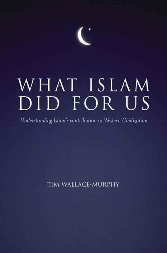 What Islam Did For Us