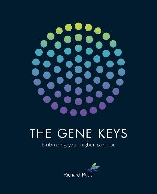 The Gene Keys: Embracing Your Higher Purpose - Richard Rudd - cover