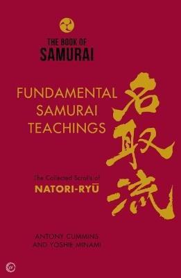 The Book of Samurai: The Fundamental Teachings - Antony Cummins,Yoshie Minami - cover