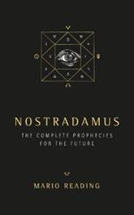 Nostradamus: The Complete Prophecies for The Future (Sunday Times No. 1 Bestseller)