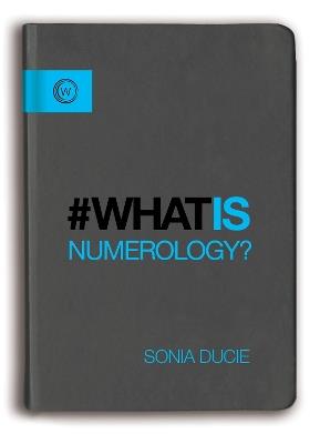 What is Numerology? - Sonia Ducie - cover
