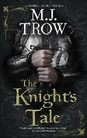 The Knight's Tale - M.J. Trow - cover