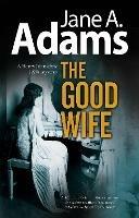 The Good Wife - Jane A. Adams - cover