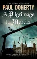 A Pilgrimage to Murder - Paul Doherty - cover
