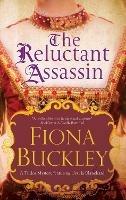 The Reluctant Assassin - Fiona Buckley - cover