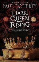 Dark Queen Rising - Paul Doherty - cover