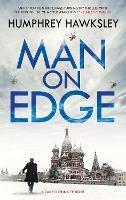 Man on Edge - Humphrey Hawksley - cover