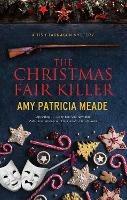 The Christmas Fair Killer - Amy Patricia Meade - cover