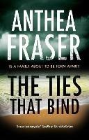 The Ties That Bind - Anthea Fraser - cover