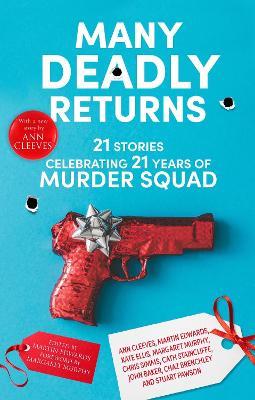 Many Deadly Returns: 21 stories celebrating 21 years of Murder Squad - Martin Edwards - cover