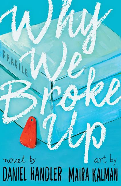Why We Broke Up - Daniel Handler,Maira Kalman - ebook