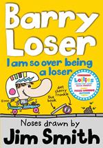 I am so over being a Loser (Barry Loser)