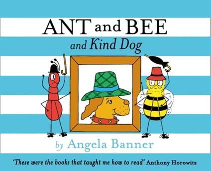Ant and Bee and the Kind Dog (Ant and Bee) - Angela Banner - ebook