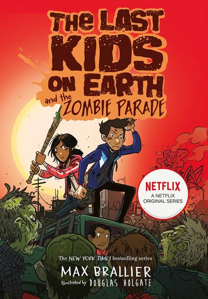 The Last Kids on Earth and the Zombie Parade - Max Brallier,Douglas Holgate - ebook