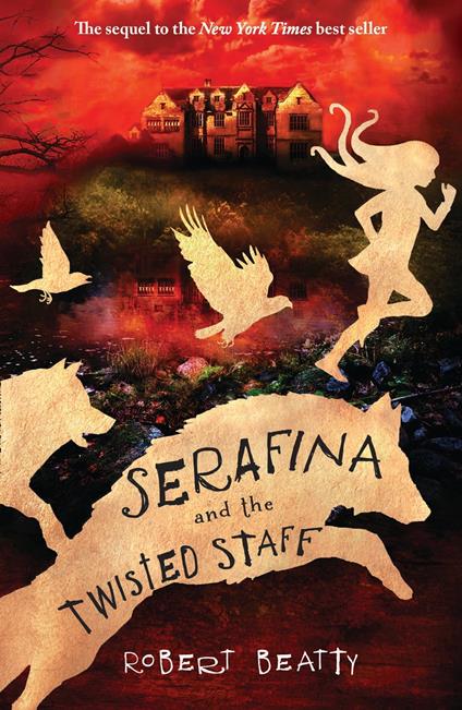 Serafina and the Twisted Staff (The Serafina Series) - Robert Beatty - ebook