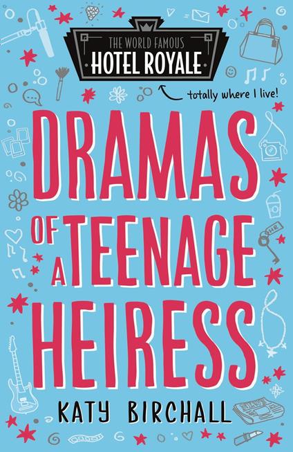 Dramas of a Teenage Heiress - Katy Birchall - ebook