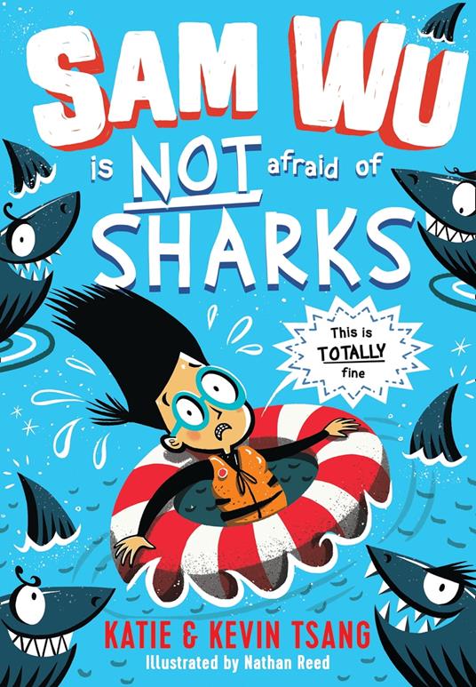 Sam Wu is NOT Afraid of Sharks! (Sam Wu is Not Afraid) - Katie Tsang,Kevin Tsang,Nathan Reed - ebook