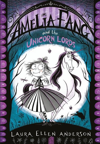 Amelia Fang and the Unicorn Lords (The Amelia Fang Series) - Laura Ellen Anderson - ebook