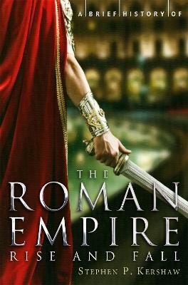 A Brief History of the Roman Empire - Stephen P. Kershaw - 3