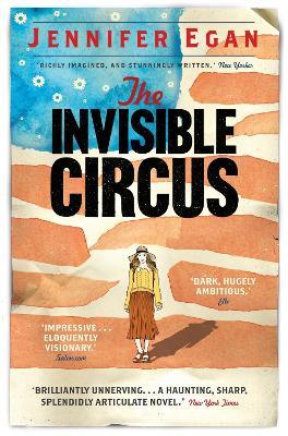 The Invisible Circus - Jennifer Egan - cover