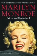 Marilyn Monroe: Private and Undisclosed: New edition: revised and expanded