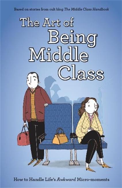 The Art of Being Middle Class