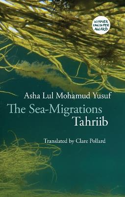 The Sea-Migrations: Tahriib - Asha Lul Mohamud Yusuf - cover