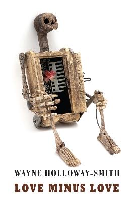 Love Minus Love - Wayne Holloway-Smith - cover