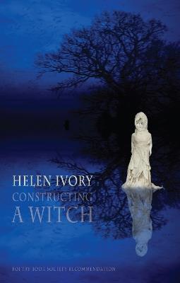 Constructing a Witch - Helen Ivory - cover