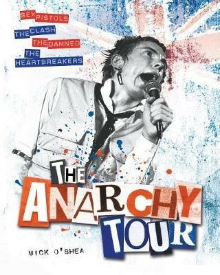 Anarchy Tour - Mick O'Shea - cover