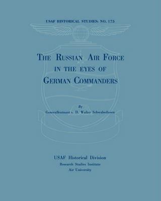 The Russian Air Force in the Eyes of German Commanders - Walter Schwabedissen - cover