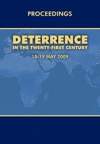 Deterrence in the Twenty-first Century: Conference Proceedings, London 18-19 May, 2009 - Royal United Services Institute,Air University Press - cover
