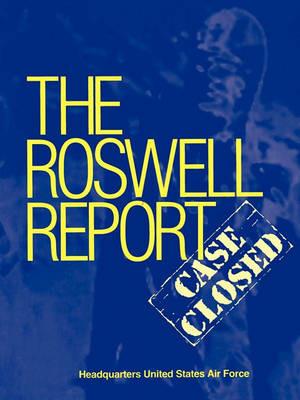 Roswell Report: Case Closed (The Official United States Air Force Report) - James McAndrew,U.S. Air Force - cover