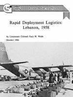 Rapid Deployment Logistics: Lebanon, 1958