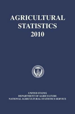 Agricultural Statistics 2010 - Rich Holcomb,National Agricultural Statistics Svc,U.S. Agriculture Department - cover