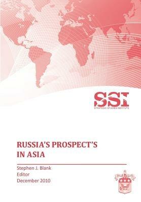 Russia's Prospects in Asia - Strategic Studies Institute - cover