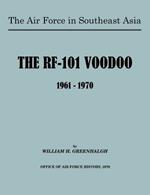The Air Force in Southeast Asia: The RF-101 Voodoo, 1961-1970