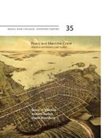 Piracy and Maritime Crime: Historical and Modern Case Studies (Naval War College Press Newport Papers, Number 35)