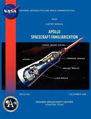 Apollo Spacecraft Familiarization Manual - Manned Spacecraft Center,North American Aviation Inc.,NASA - cover