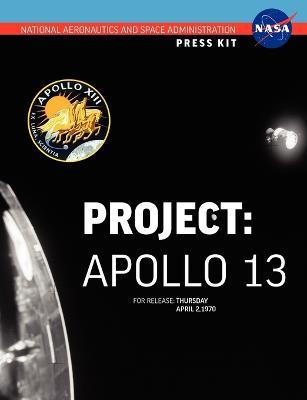 Apollo 13: The Official NASA Press Kit - NASA - cover