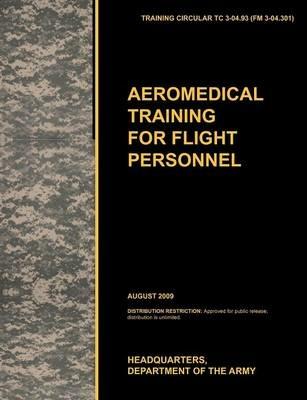 Aeromedical Training for Flight Personnel - U.S. Army Training and Doctrine Command,Army School of Aviation Medicine,U.S. Department of the Arm - cover