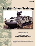Stryker Driver Training: The Official U.S. Army Training Manual TC 7-21 (December 2006)
