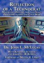 Reflections of a Technocrat: Managing Defense, Air, and Space Programs During the Cold War