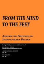 From the Mind to the Feet: Assessing the Perception-to-Intent-to-Action Dynamic