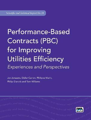 Performance-Based Contracts (PBC) for Improving Utilities Efficiency - Jan Janssens,Didier Carron,Philippe Marin - cover