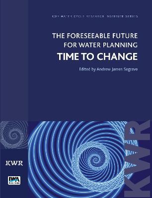 The Foreseeable Future for Water Planning: Time to Change - cover