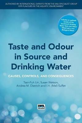 Taste and Odour in Source and Drinking Water: Causes, Controls, and Consequences - cover