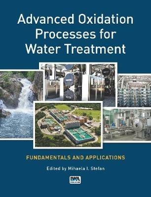 Advanced Oxidation Processes for Water Treatment: Fundamentals and Applications - cover